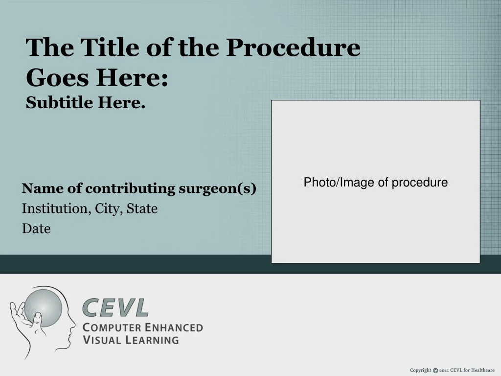 the title of the procedure goes here subtitle here