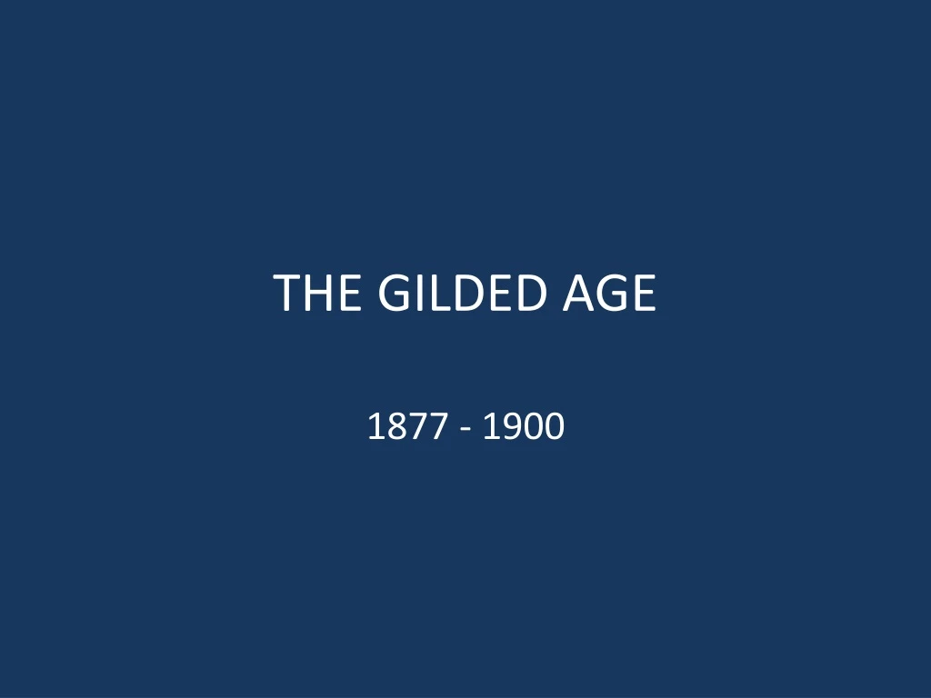 the gilded age