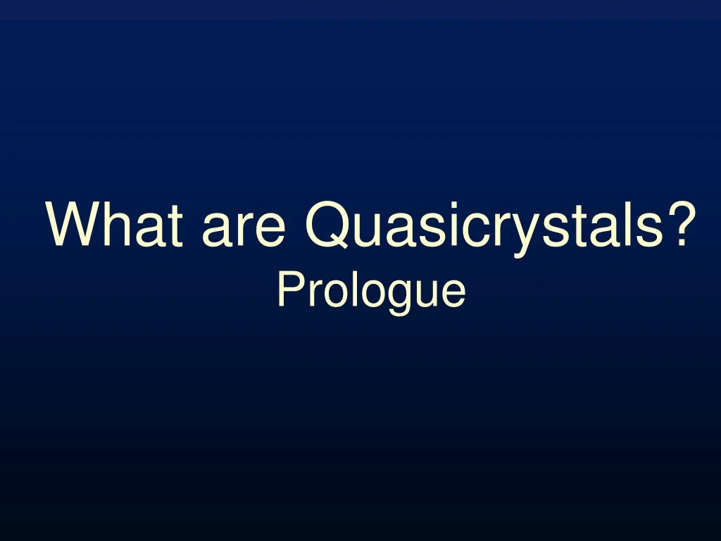 what are quasicrystals prologue