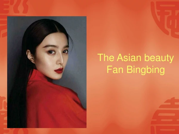 The Asian beauty Fan Bingbing