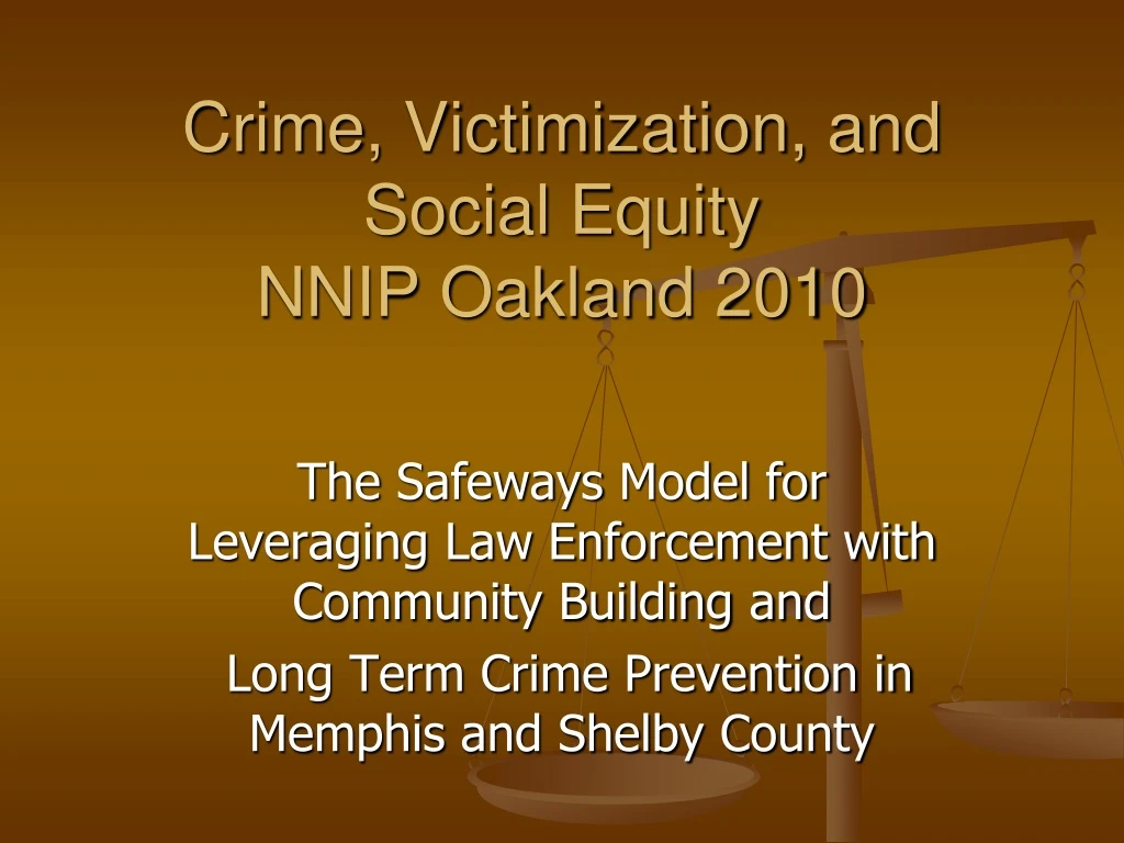 crime victimization and social equity nnip oakland 2010