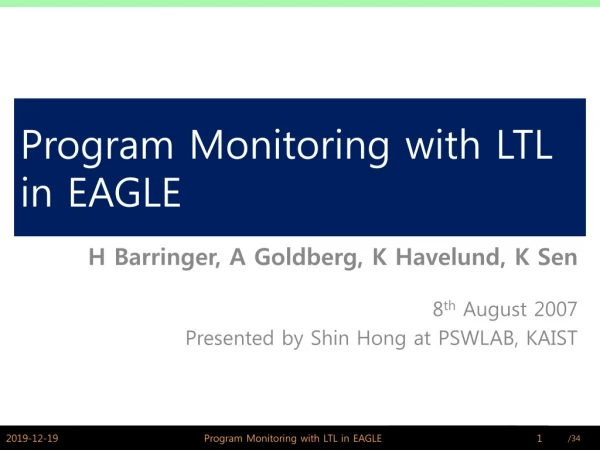 Program Monitoring with LTL in EAGLE