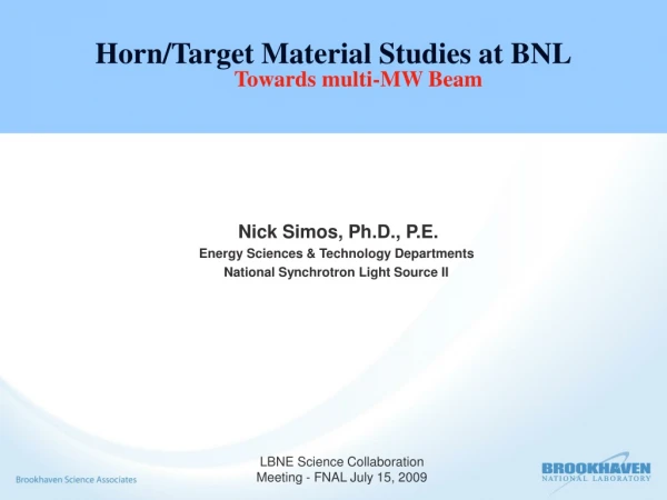 Horn/Target Material Studies at BNL Towards multi-MW Beam