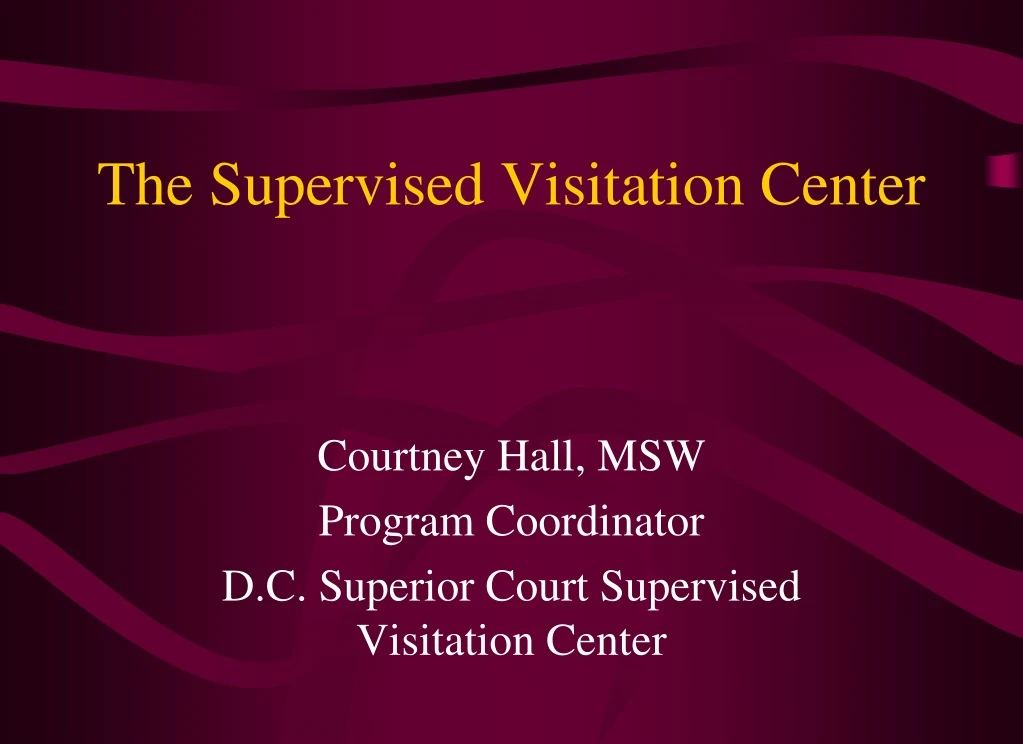 the supervised visitation center