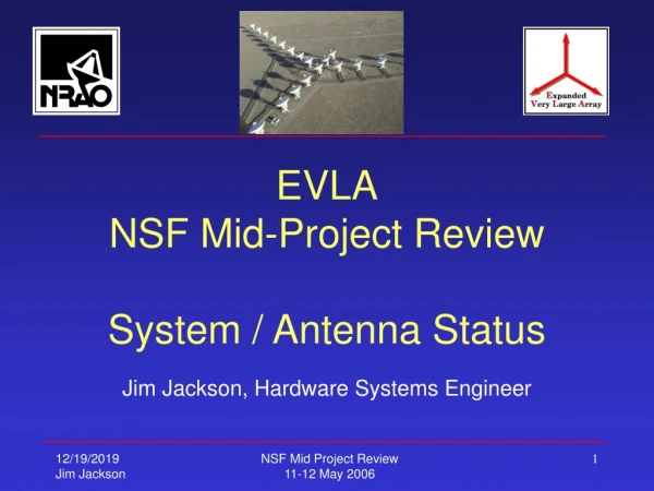 EVLA NSF Mid-Project Review System / Antenna Status