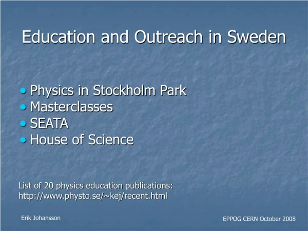 Education and Outreach in Sweden