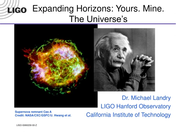 Expanding Horizons: Yours. Mine. The Universe’s