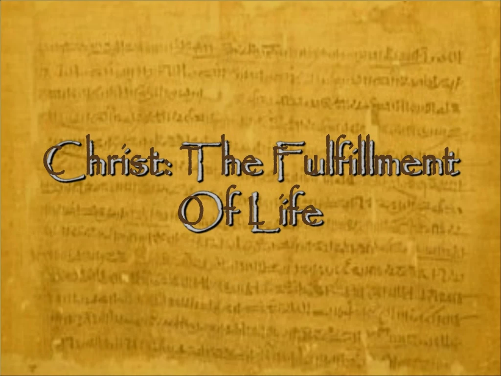 christ the fulfillment of life