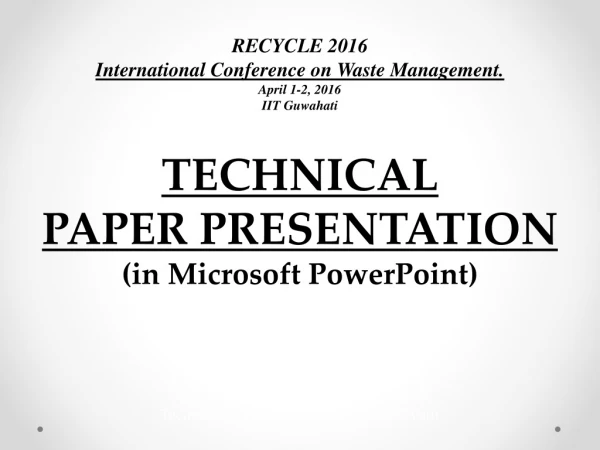 TECHNICAL PAPER PRESENTATION (in Microsoft PowerPoint)