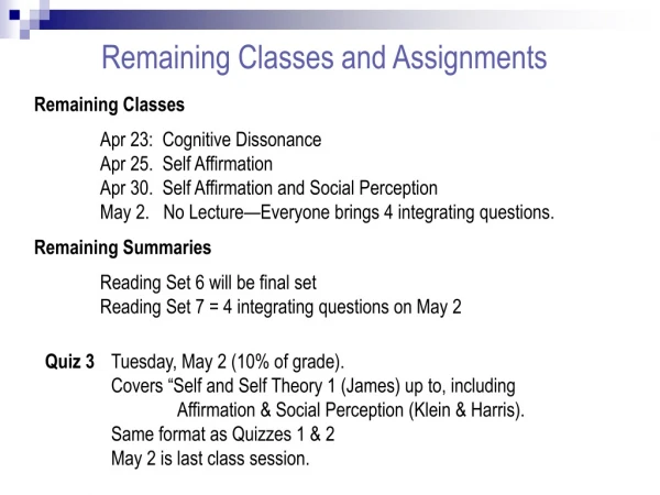 Remaining Classes and Assignments