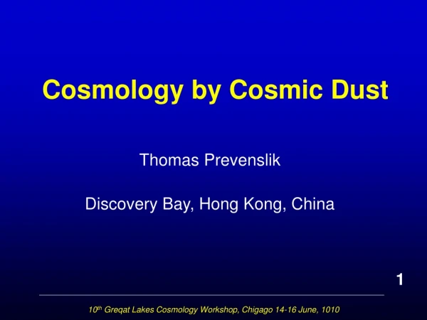 Cosmology by Cosmic Dust