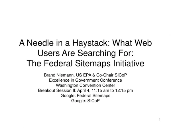 A Needle in a Haystack: What Web Users Are Searching For: The Federal Sitemaps Initiative