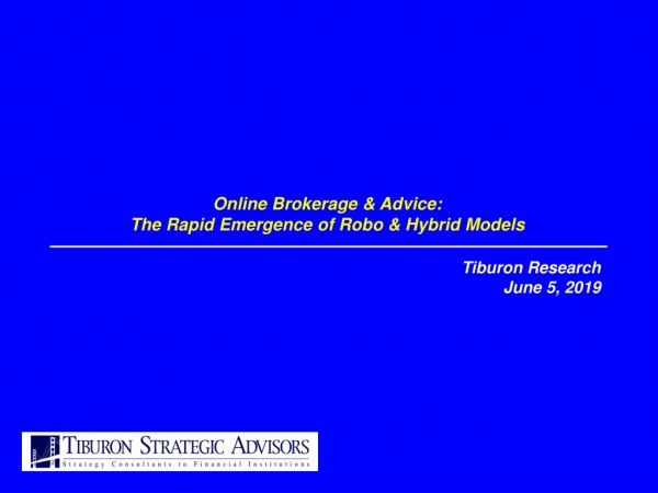 Online Brokerage &amp; Advice:  The Rapid Emergence of Robo &amp; Hybrid Models