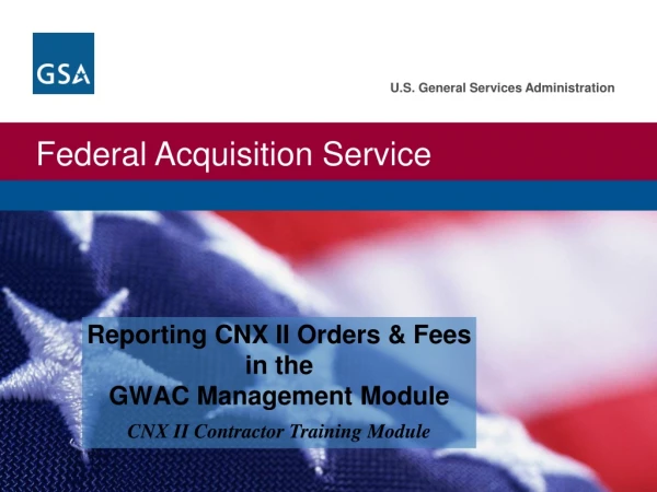 Reporting CNX II Orders &amp; Fees  in the  GWAC Management Module