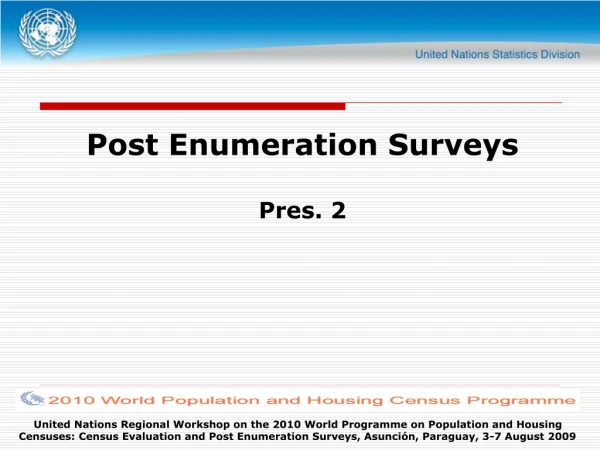 Post Enumeration Surveys Pres. 2