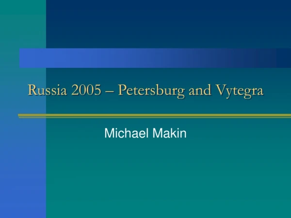 Russia 2005 – Petersburg and Vytegra