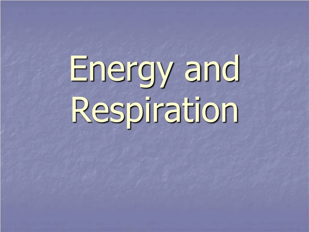 energy and respiration