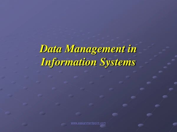 Data Management in Information Systems