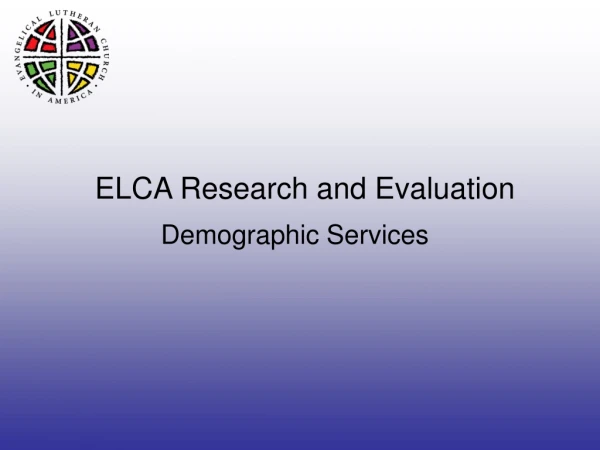 ELCA Research and Evaluation