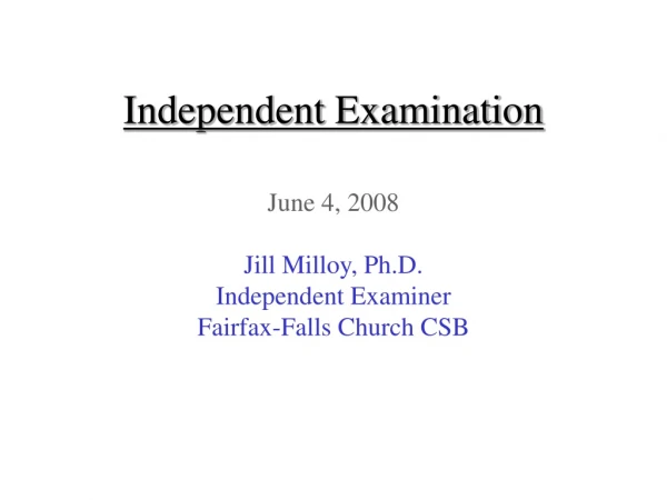 Independent Examination
