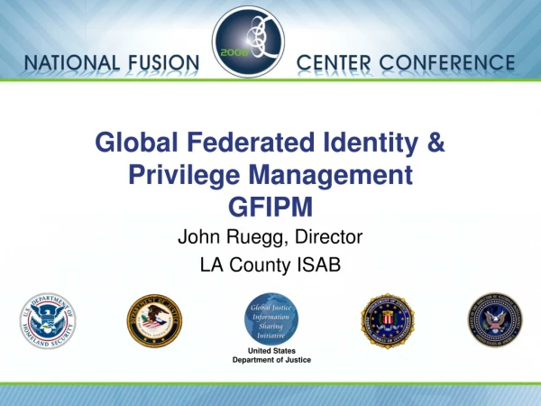 Global Federated Identity &amp; Privilege Management GFIPM