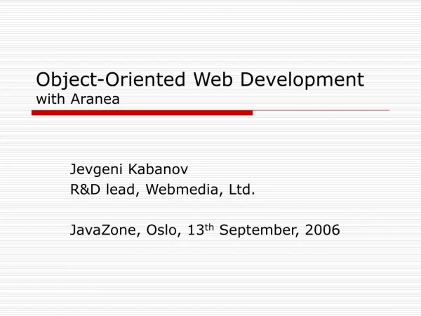 Object-Oriented Web Development  with Aranea