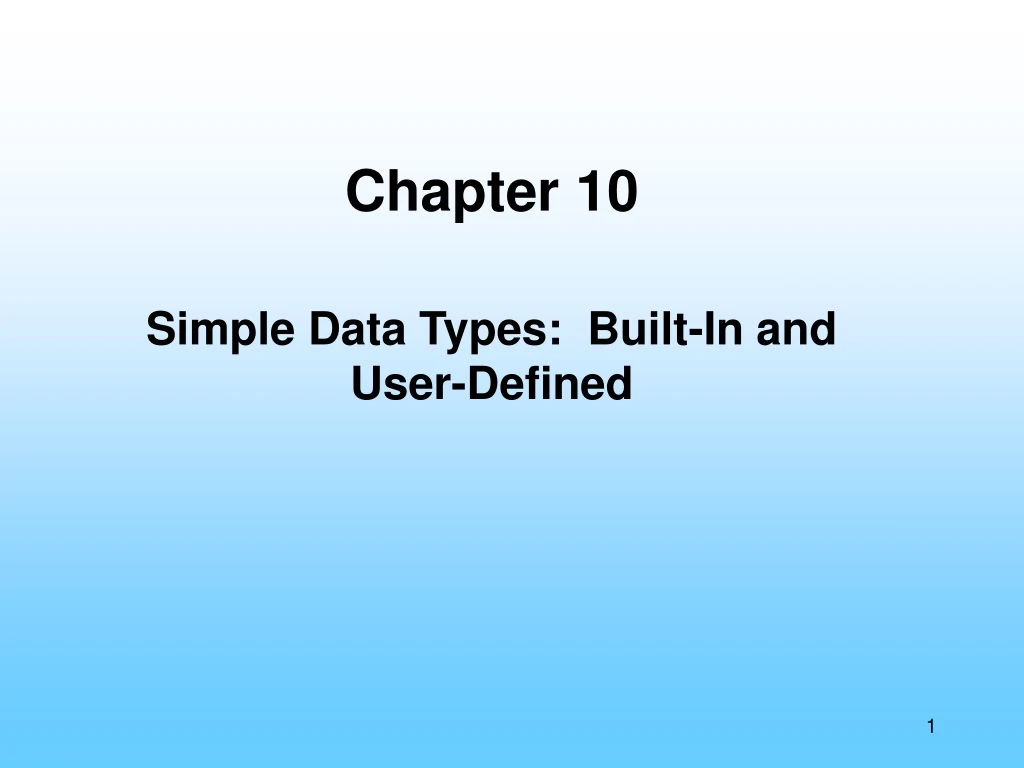 chapter 10 simple data types built in and user