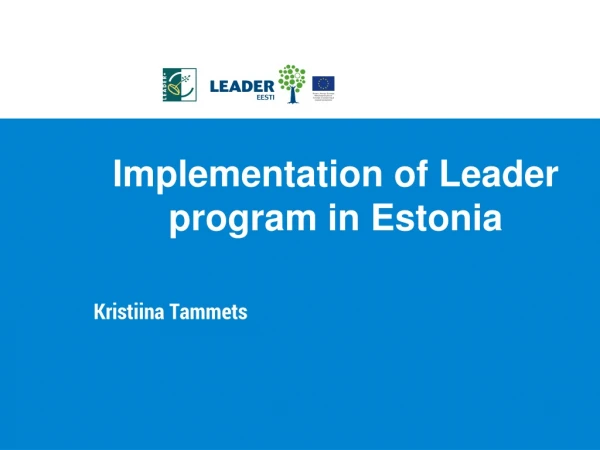 Implementation of Leader program in Estonia