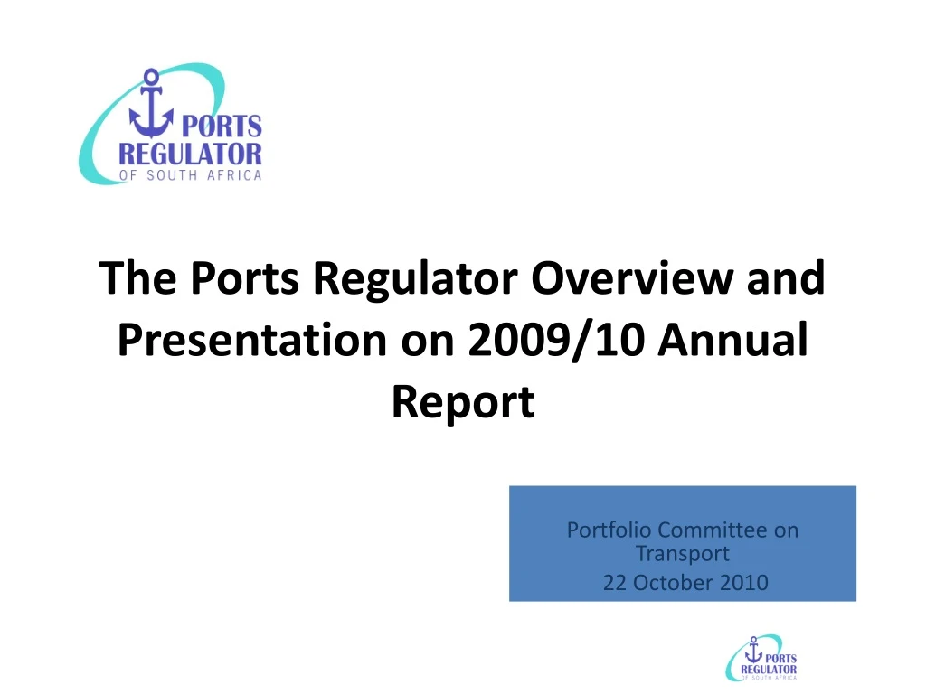 the ports regulator overview and presentation on 2009 10 annual report