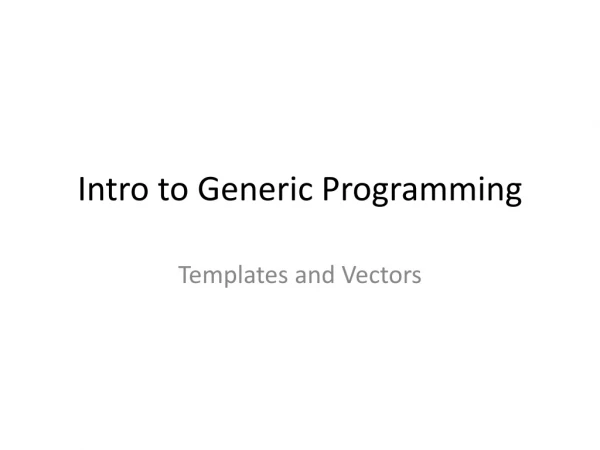Intro to Generic Programming