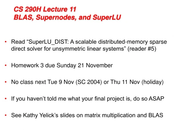 CS 290H Lecture 11 BLAS, Supernodes, and SuperLU