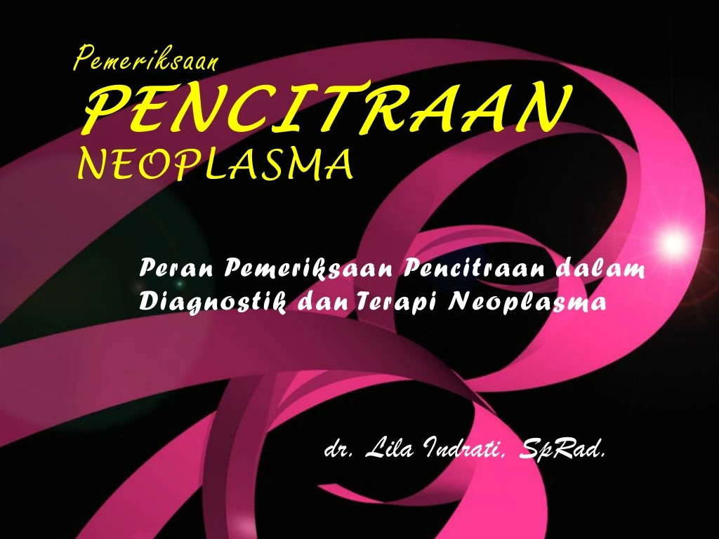 peran pemeriksaan pencitraan dalam diagnostik dan terapi neoplasma