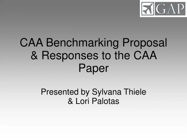 CAA Benchmarking Proposal &amp; Responses to the CAA Paper Presented by Sylvana Thiele  &amp; Lori Palotas