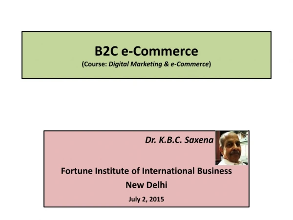 B2C e-Commerce (Course:  Digital Marketing &amp; e-Commerce )