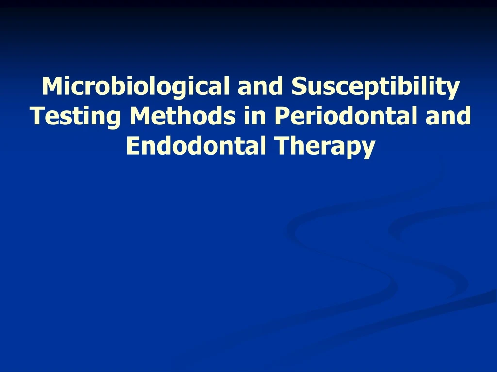 microbiological and susceptibility testing