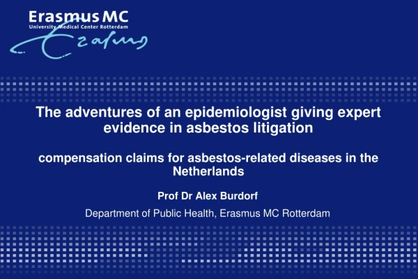 Prof Dr Alex Burdorf Department of Public Health, Erasmus MC Rotterdam