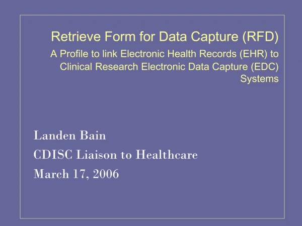 Landen Bain CDISC Liaison to Healthcare March 17, 2006