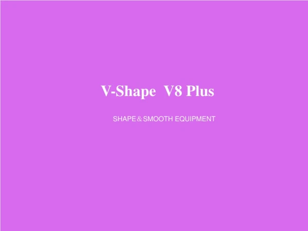 V-Shape -V8+