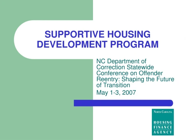 SUPPORTIVE HOUSING DEVELOPMENT PROGRAM