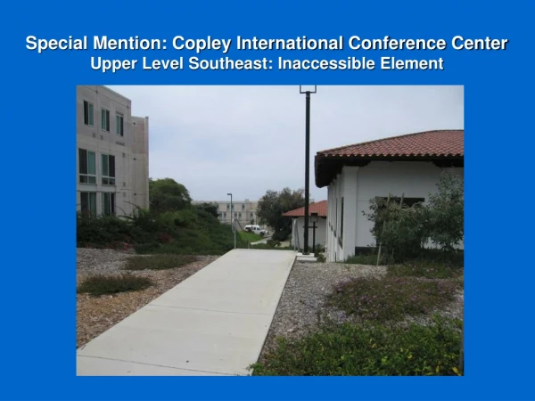 Special Mention: Copley International Conference Center Upper Level Northeast: Existing Sign*