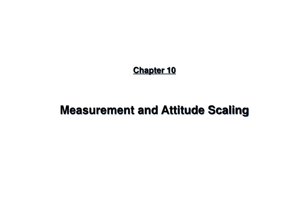 chapter 10 measurement and attitude scaling