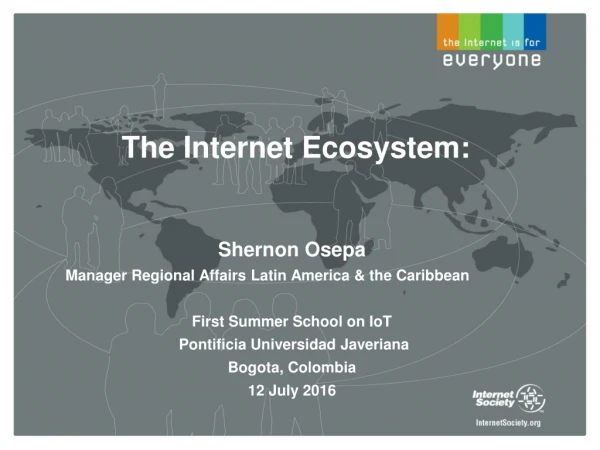 The Internet Ecosystem:
