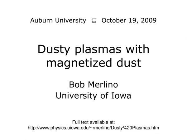 Dusty plasmas with magnetized dust