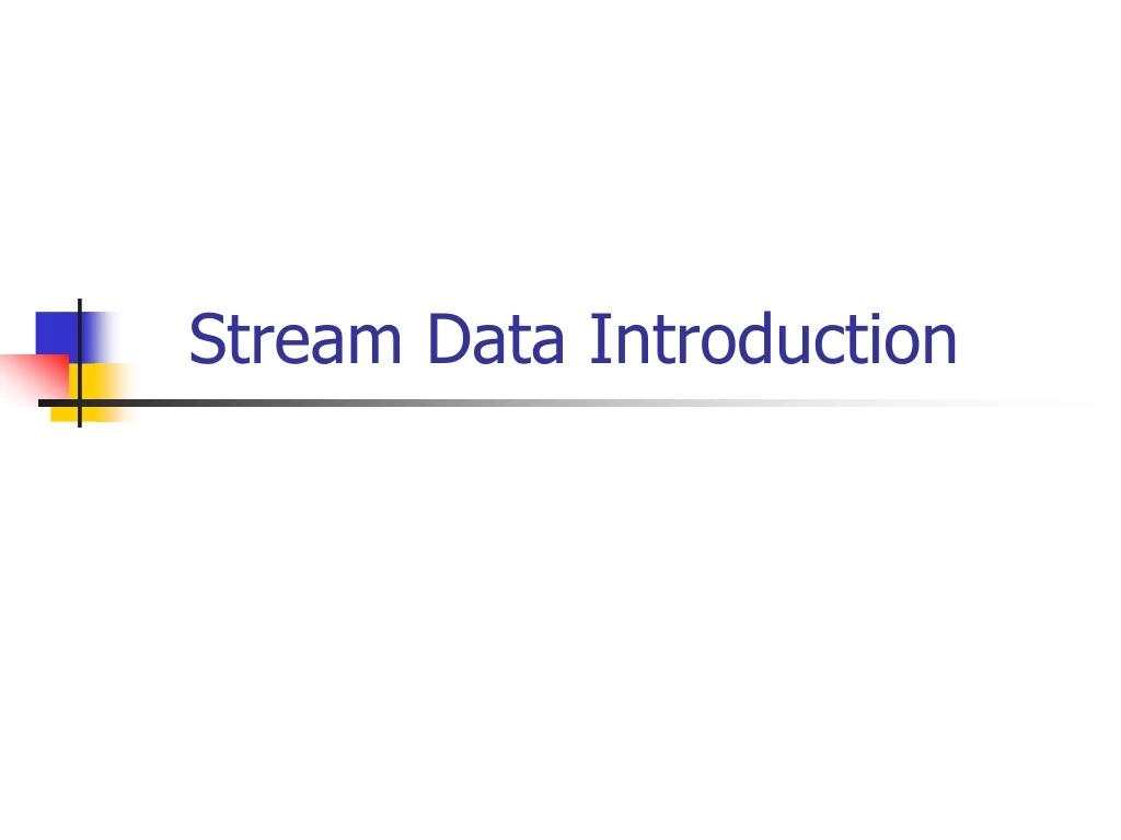 stream data introduction