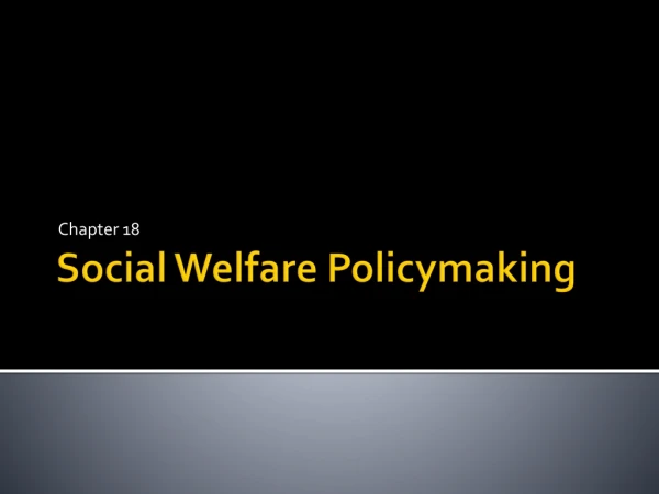 Social Welfare Policymaking