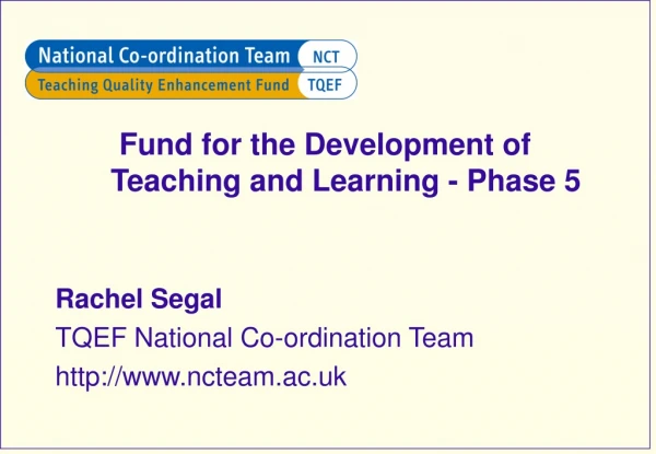 Fund for the Development of Teaching and Learning - Phase 5 Rachel Segal