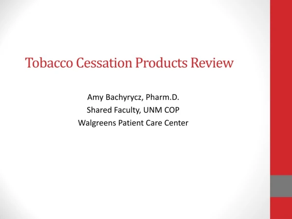 Tobacco Cessation Products Review