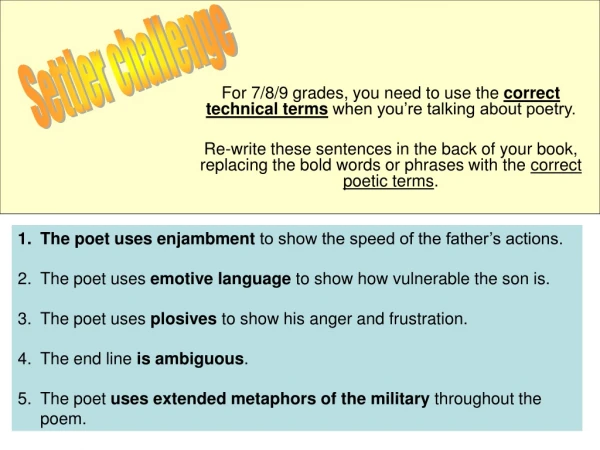 For 7/8/9 grades, you need to use the  correct technical terms  when you’re talking about poetry.