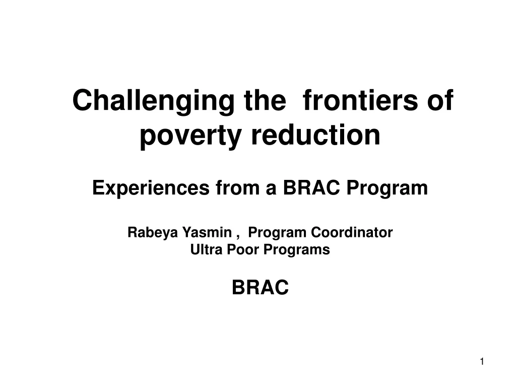 challenging the frontiers of poverty reduction