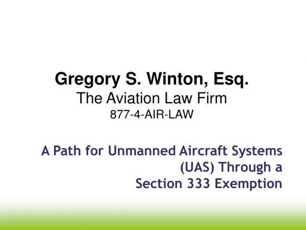 A Path for Unmanned Aircraft Systems (UAS) Through a Section 333 Exemption